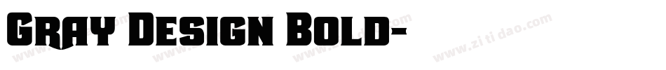 Gray Design Bold字体转换